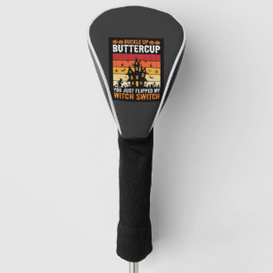 Halloween Buckle Up Buttercup Witch Switch Design Golf Head Cover