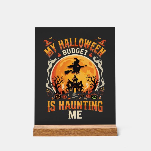 Halloween Budget Haunt Acrylic Sign (Front)