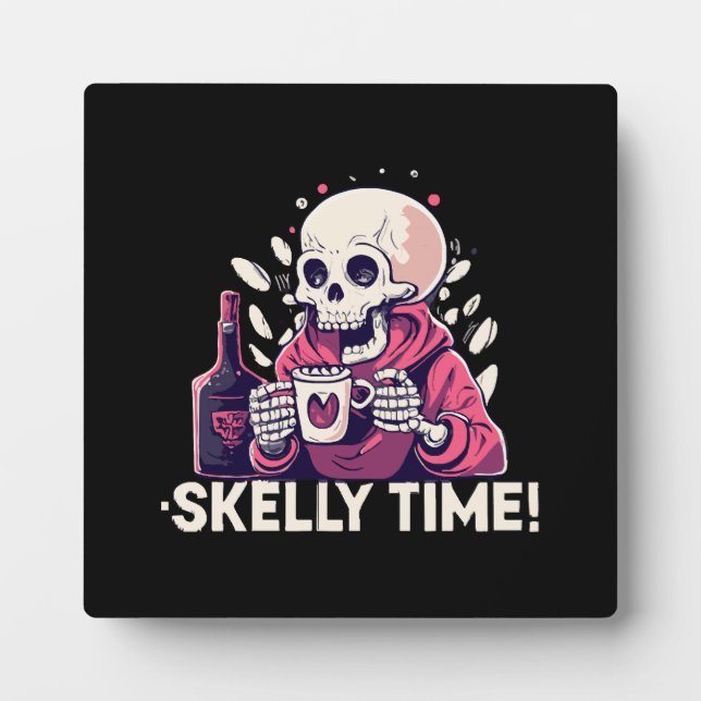 halloween but its skelly time plaque (Front)