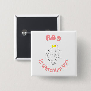 Halloween Button   Boo Is Watching You