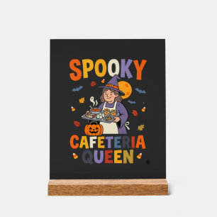 Halloween Cafeteria Queen Acrylic Sign