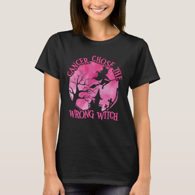 Halloween Cancer Chose The Wrong Witch T-Shirt (Front)
