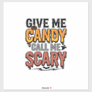 Halloween Candy Give Me Candy Call Me Scary_1