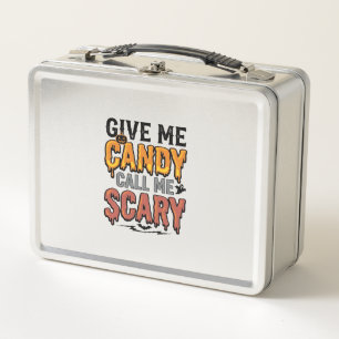 Halloween Candy Give Me Candy Call Me Scary_1 Metal Lunch Box