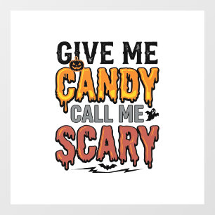 Halloween Candy Give Me Candy Call Me Scary_1 Window Cling