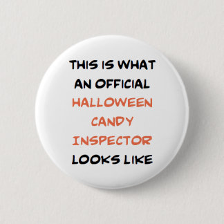 halloween candy inspector, official 6 cm round badge