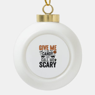 Halloween Candy or Call Me Scary Vintage Graphic_1 Ceramic Ball Christmas Ornament