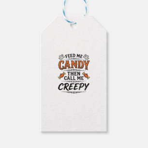 Halloween Candy Shirt Funny Creepy Quote Vintage D Gift Tags