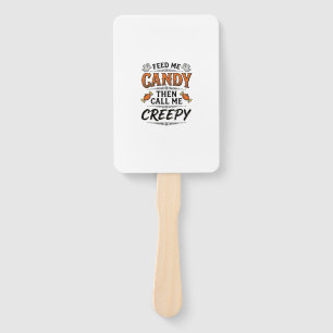 Halloween Candy Shirt Funny Creepy Quote Vintage D Hand Fan