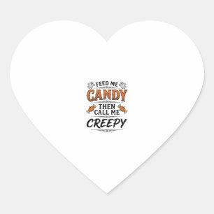 Halloween Candy Shirt Funny Creepy Quote Vintage D Heart Sticker