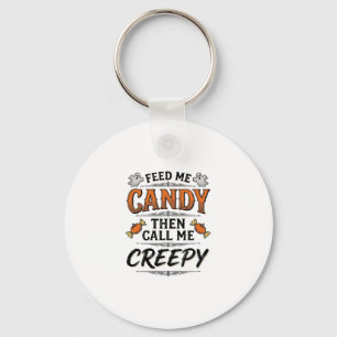 Halloween Candy Shirt Funny Creepy Quote Vintage D Key Ring