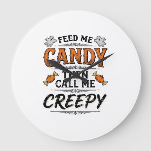 Halloween Candy Shirt Funny Creepy Quote Vintage D Large Clock