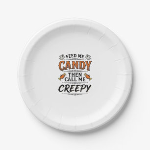 Halloween Candy Shirt Funny Creepy Quote Vintage D Paper Plate