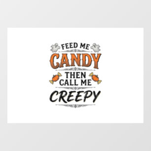Halloween Candy Shirt Funny Creepy Quote Vintage D Window Cling