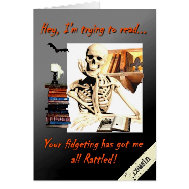 Halloween Card for Cousin, Skeleton Rattled Humour (Front)