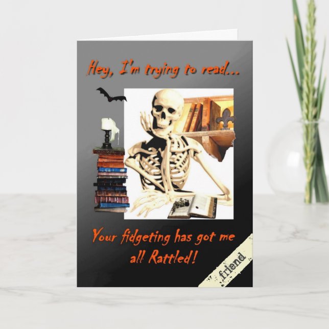 Halloween Card for Friend, Skeleton Bones Humour (Front)