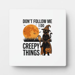 Halloween Cat Creepy Things Funny Witch_1 Plaque
