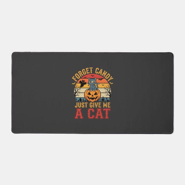 Halloween Cat Forget Candy Give Me A Cat_1 Desk Mat (Front)