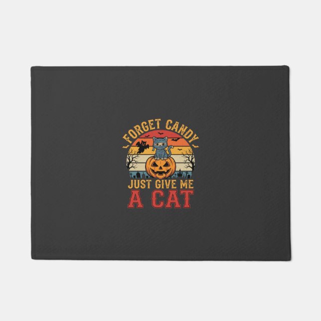 Halloween Cat Forget Candy Give Me A Cat_1 Doormat (Front)
