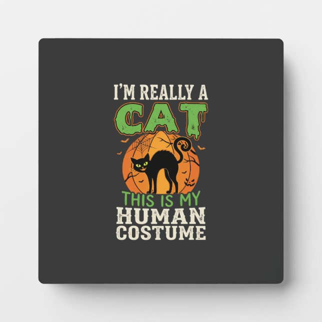 Halloween Cat Human Costume Funny Design Plaque (Front)