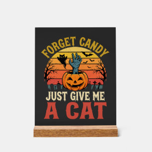Halloween Cat Lover Forget Candy Vintage Graphic Acrylic Sign