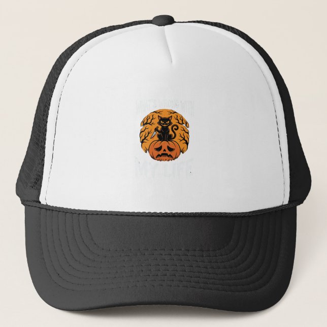 Halloween Cat Pumpkin What's Wrong With My Life De Trucker Hat (Front)