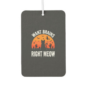 Halloween Cat Want Brains Right Meow Design Car Air Freshener