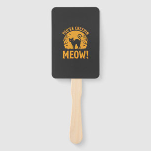 Halloween Cat You're Creepin Meow Hand Fan