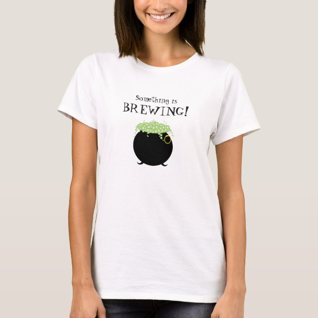 Halloween Cauldron Witch Stew Something is Brewing T-Shirt (Front)