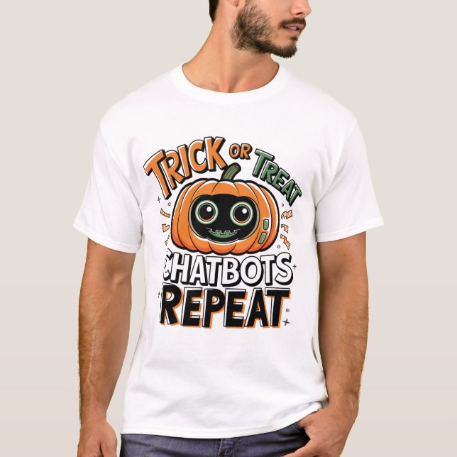 🤖Halloween Chatbot AI Funny Trick or Treat👻🎃 T-Shirt (Front)