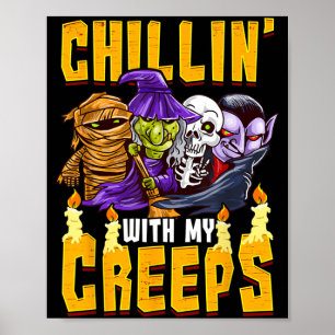 Halloween Chillin With Creeps Funny Humour Kids Me Poster