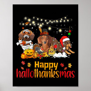 Halloween Christmas Happy Hallothanksmas Dachshund Poster