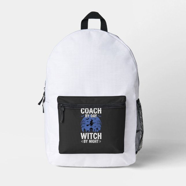 Halloween Coach by Day Witch by Night Design Printed Backpack (Front)