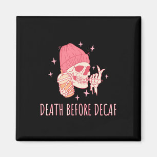 Halloween Coffee Death Before Decaf Skull Skeleton Magnet