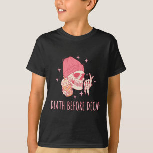 Halloween Coffee Death Before Decaf Skull Skeleton T-Shirt