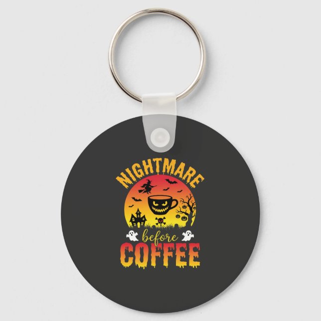 Halloween Coffee Nightmare Before Coffee Spooky Ve Key Ring (Front)