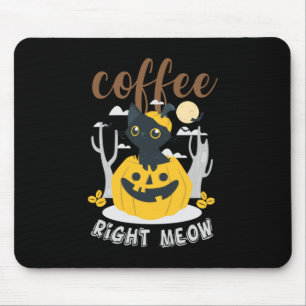 Halloween Coffee Right Meow Birthday Mouse Mat