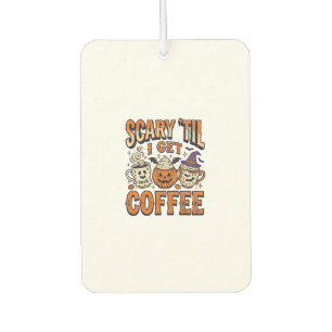 Halloween Coffee Scary Until Coffee Vintage Shirt_ Car Air Freshener