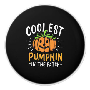 Halloween Coolest Pumpkin In The Patch Ceramic Knob