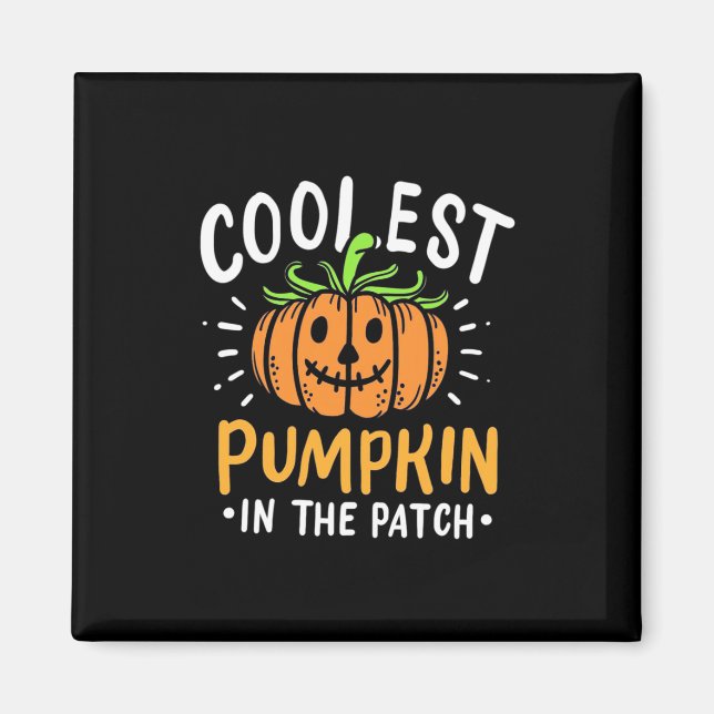 Halloween Coolest Pumpkin In The Patch Magnet (Front)