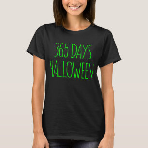 HALLOWEEN COSTUME 365 DAYS DECORATIONS MEN KIDS LA T-Shirt