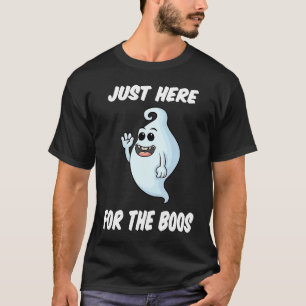 Halloween Costume Ghost Here for the Boos T-Shirt