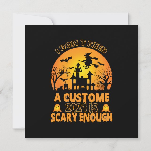 Halloween Costume | I Do Not Need A Custome Invitation (Front)