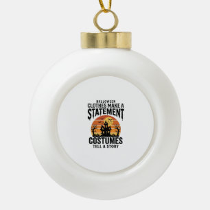 Halloween Costume Statement Vintage Shirt Design_1 Ceramic Ball Christmas Ornament