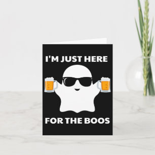 Halloween Costumes I'm Just Here For The Boos Beer Card