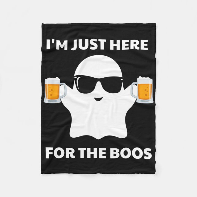 Halloween Costumes I'm Just Here For The Boos Beer Fleece Blanket (Front)