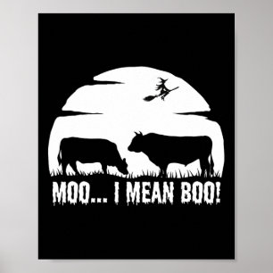 Halloween Cow Funny night legend dairy moo not boo Poster