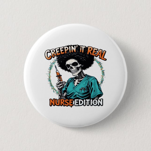 Halloween Creepin It Real! Nurse Edition Classic T 6 Cm Round Badge (Front)
