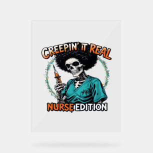 Halloween Creepin It Real! Nurse Edition Classic T Acrylic Sign