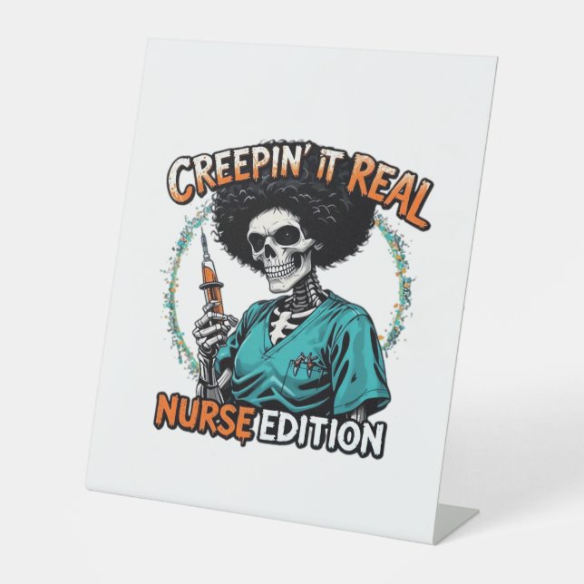 Halloween Creepin It Real! Nurse Edition Classic T Pedestal Sign (Front)